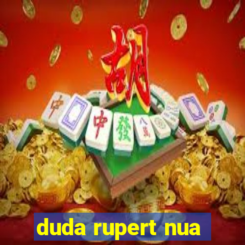 duda rupert nua